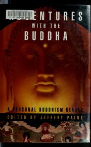 Cover of: Adventures with the Buddha: a personal Buddhism reader
