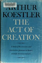 The act of creation by Arthur Koestler