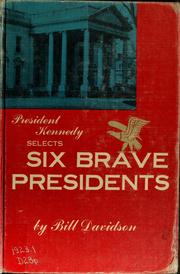 Cover of: President Kennedy selects six brave Presidents