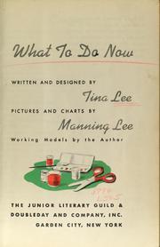 Cover of: What to do now by Tina Lee