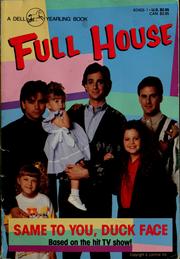 Cover of: Full house: same to you, duck face
