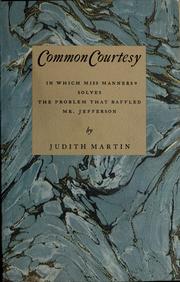 Cover of: Common courtesy: In which Miss Manners solves the problem that baffled Mr. Jefferson