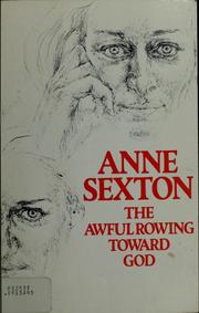 Cover of: The awful rowing toward God by Anne Sexton