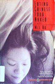 Cover of: Eating Chinese food naked: a novel