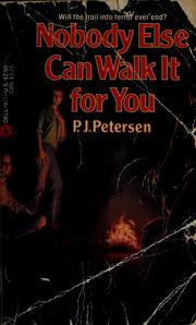 Cover of: Nobody else can walk it for you