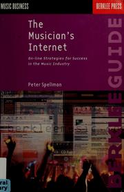 Cover of: The musician's Internet: on-line strategies for success in the music industry