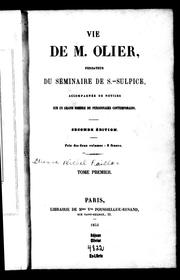 Cover of: Vie de M. Olier, fondateur du Séminaire de S.-Sulpice: accompagnée de notices sur un grand nombre de personnages contemporains