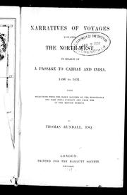 Cover of: Narratives of voyages towards the North-West in search of a passage to Cathay and India, 1496 to 1631: with selections from the early records of the honourable the East India Company and from mss. in the British Museum