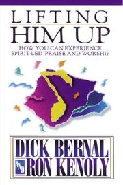 Cover of: Lifting Him up by Ron Kenoly