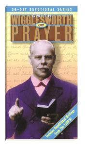 Cover of: Smith Wigglesworth on Prayer (Smith Wigglesworth) by Larry Keefauver