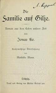Cover of: Die Familie auf Gilje: Roman aus dem Leben unserer Zeit. Rechtmässige Übersetzung von Mathilde Mann