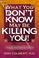 Cover of: What You Don't Know May Be Killing You!