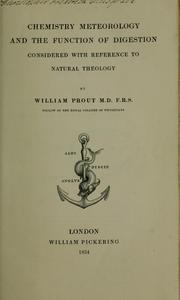 Cover of: Chemistry, meteorology and the function of digestion considered with reference to natural theology