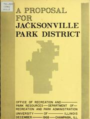 Cover of: Jacksonville Recreation and Parks proposal by University of Illinois at Urbana-Champaign. Office of Recreation and Park Resources