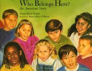 Cover of: Who Belongs Here? | Margy Burns Knight