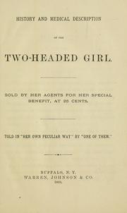 Cover of: History and medical description of the two-headed girl by told in "her own particular way" by "one of them."