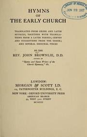Cover of: Hymns of the early church: translated from Greek and Latin sources, together with translations from a later period, centos and suggestions from the Greek; and several original pieces