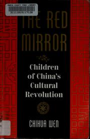 Cover of: The red mirror: children of China's Cultural Revolution