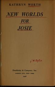 Cover of: ...New worlds for Josie
