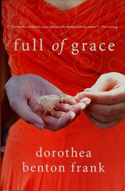 Full of grace by Dorothea Benton Frank