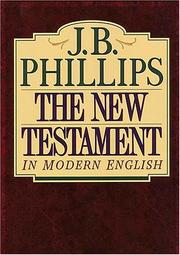 Cover of: The New Testament in Modern English by J.B. PHILLIPS