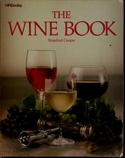 Cover of: The wine book: a guide to choosing and enjoying wine