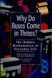 Cover of: Why do buses come in threes?: the hidden mathematics of everyday life