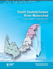 Cover of: South Saskatchewan River watershed source water protection plan |