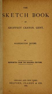 Cover of: The sketch book of Geoffrey Crayon, gent by Washington Irving