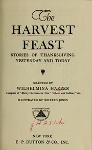 Cover of: The Harvest Feast: Stories of Thanksgiving Yesterday and Today