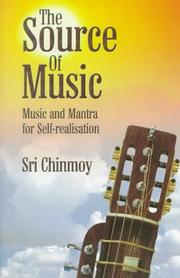 Cover of: The Source of Music: Music and Mantra for Self-Realisation