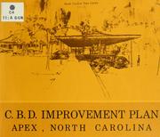 Cover of: C.B.D. improvement plan, Apex, North Carolina by Apex (N.C.). Planning Board