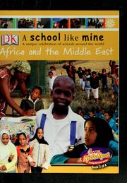 Cover of: A school like mine: a unique celebration of schools around the world : Africa and the Middle East