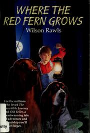 Cover of: Where the Red Fern Grows: The Story of Two Dogs and a Boy