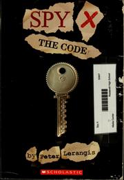 Cover of: Spy X: the code