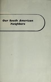 Cover of: Our South American neighbors