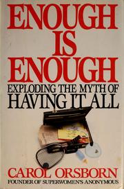 Cover of: Enough is enough: exploding the myth of having it all
