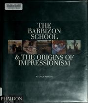 Cover of: The Barbizon school & the origins of impressionism by Steven Adams