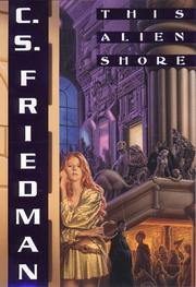Cover of: This alien shore by C. S. Friedman