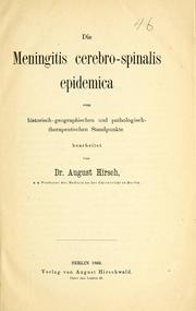 Cover of: Die Meningitis cerebro-spinalis epidemica: vom historisch-geographischen und pathologisch-therapeutischen Standpunkte