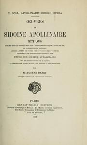 Cover of: Oeuvres de Sidoine Apollinaire: texte latin...précédées d'une introduction contenant une étude sur Sidioine Apollinaire...