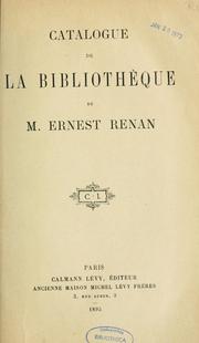 Cover of: Catalogue de la bibliothèque de m. Ernest Renan