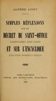 Cover of: Simples réflexions sur le décret du Saint-office Lamentabili sane exitu et sur l'encyclique Pascendi dominici gregis