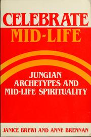 Cover of: Celebrate mid-life by Janice Brewi