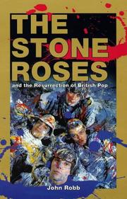 Cover of: The Stone Roses: And the Resurrection of British Pop