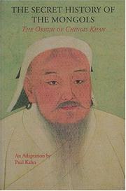 Cover of: The secret history of the Mongols: the origin of Chinghis Khan (expanded edition) : an adaptation of the Yüan chʼao pi shih, based primarily on the English translation by Francis Woodman Cleaves