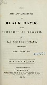 Cover of: The life and adventures of Black Hawk: with sketches of Keokuk, the Sac and Fox Indians, and the late Black Hawk war