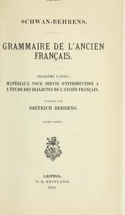 Cover of: Schwan-Behrens: Grammaire de l'ancien français traduction française d'après la 4. éd. allemande