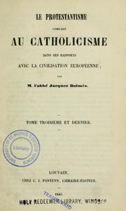 Cover of: Le Protestantisme comparé au Catholicisme dans ses rapports avec la civilisation Européene