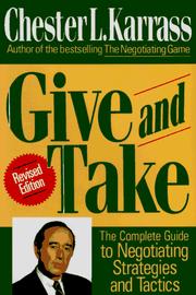 Cover of: Give and take: the complete guide to negotiating strategies and tactics